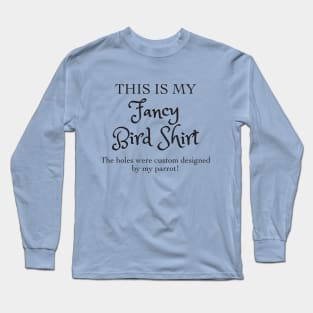 Fancy Bird Shirt Long Sleeve T-Shirt